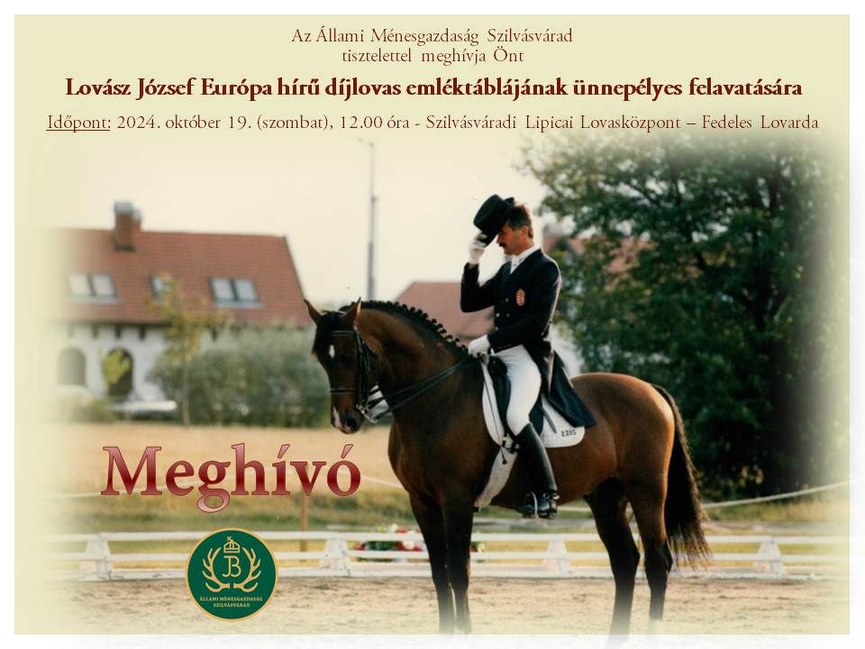 The State Stud Farm Szilvásvárad
cordially invites you to
to the József Lovász Memorial Pl...